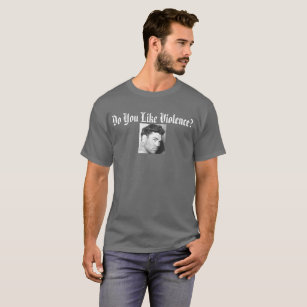 Jack Dempsey - Do You Like Violence? Apparel T-Shirt