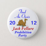 Jack Fellure Prohibition Party 2012 Button at Zazzle