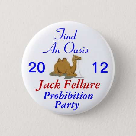 Jack Fellure Prohibition Party 2012 Button