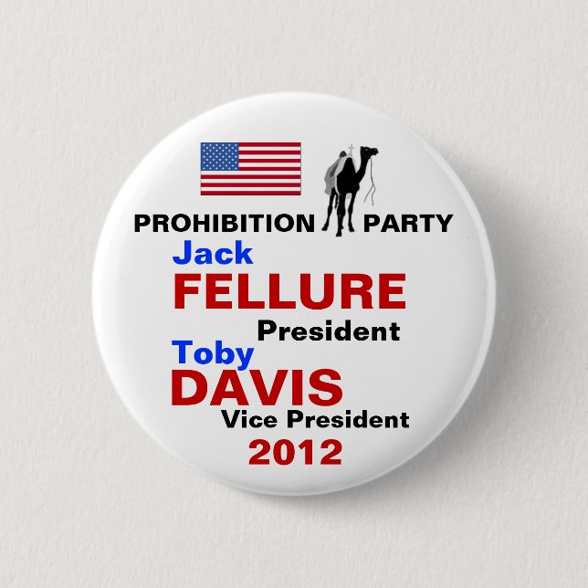Jack Fellure Prohibition Party button 2012 (Front)