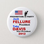 Jack Fellure Prohibition Party Button 2012 at Zazzle