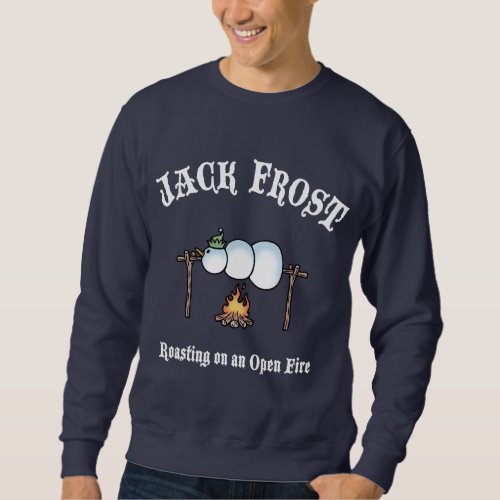 Jack Frost Roasting Sweatshirt