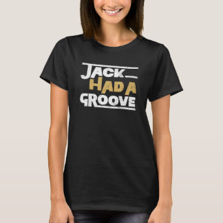 Jack Had A Groove House Music Rave DJ Raver T-Shirt