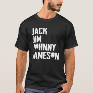 Jack Jim Johnny & Jameson Fathers St. Patrick's Da T-Shirt