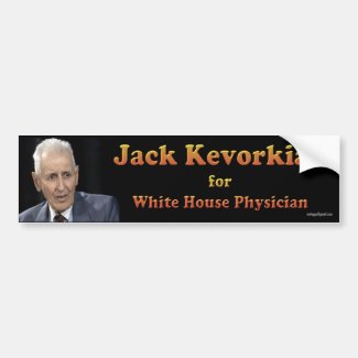 Jack Kevorkian Bumper Sticker