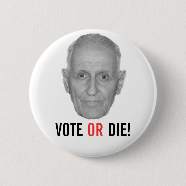 Jack Kevorkian: VOTE OR DIE! Pinback Button (Front)