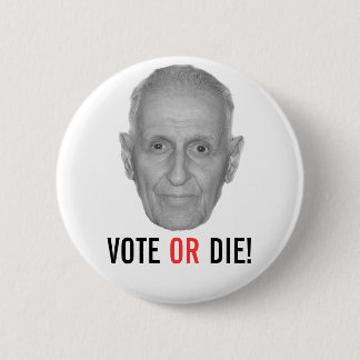 Jack Kevorkian: VOTE OR DIE! Pinback Button