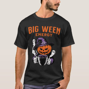 Jack-o-lantern Halloween Big Ween Energy For Coffe T-Shirt