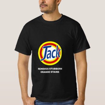 Jack Removes Stubborn Orange Stains T-shirt by efhenneke at Zazzle