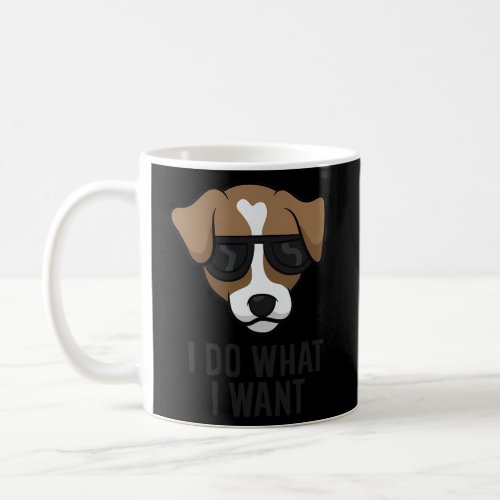 Jack Russel I Do What I Want Jack Russell Terrier Coffee Mug