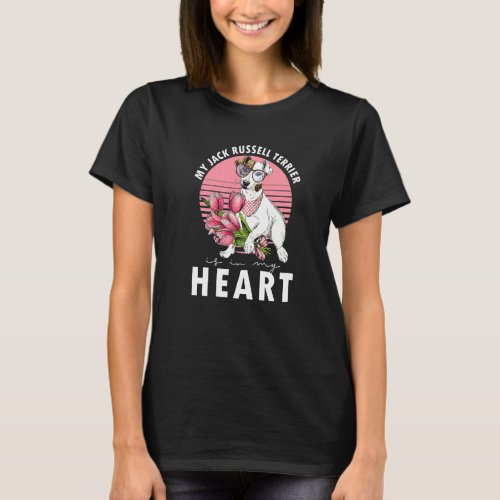 Jack Russel Terrier Is My Heart Dogs Owner Dog Bre T_Shirt