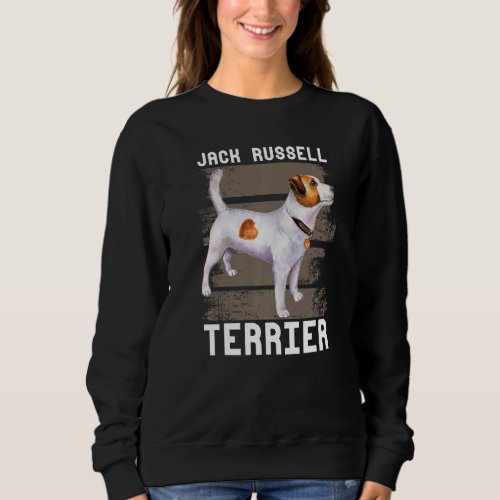Jack Russel Terrier Owner Heart Dogs  Dog Breed Fa Sweatshirt