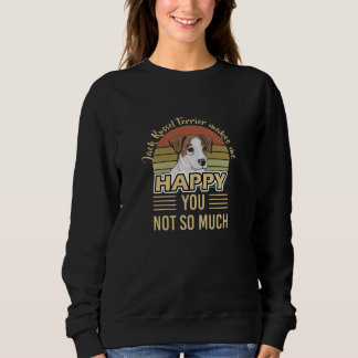 Jack Russell Terrier Dog Happy For Dog Owner Sweatshirt