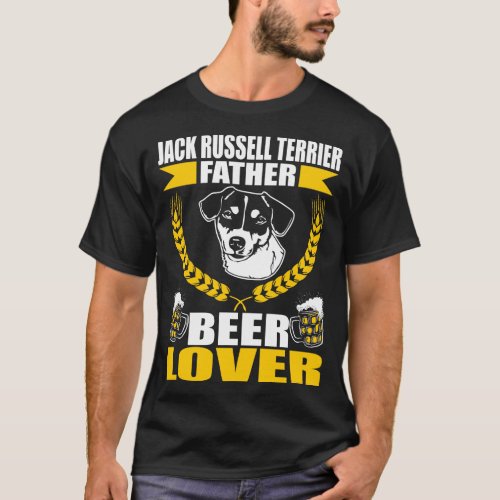 Jack Russell Terrier Father Dad Beer Pet Lover T_Shirt