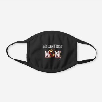 Jack Russell Terrier Mom Black Cotton Face Mask by DogsByDezign at Zazzle