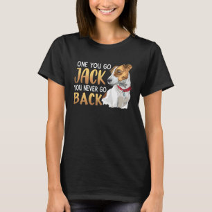 Jack Russell Terrier You Never Go Back Dog Lover T-Shirt