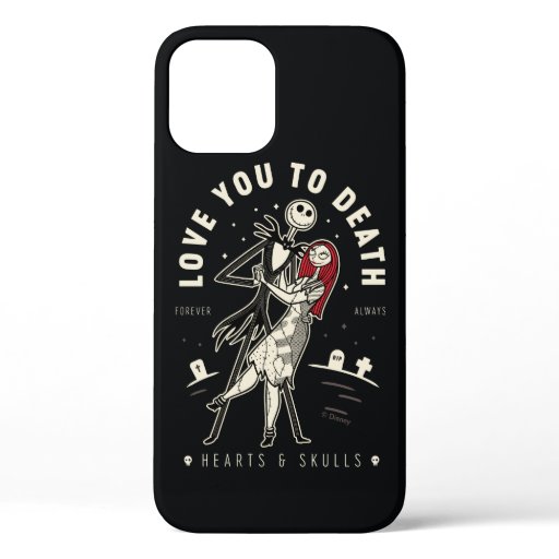 Jack & Sally - Love You To Death, Forever, Always iPhone 12 Case