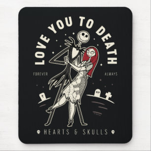 Jack & Sally - Love You To Death, Forever, Always Mouse Pad
