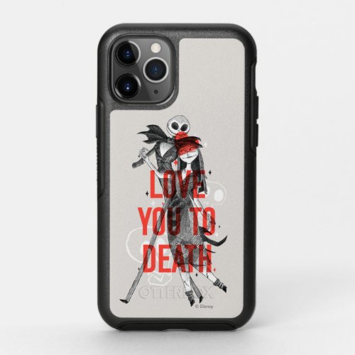 Jack  Sally _ Love You To Death Typography OtterBox Symmetry iPhone 11 Pro Case