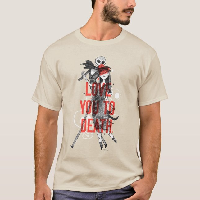 Jack & Sally - Love You To Death Typography T-Shirt (Front)