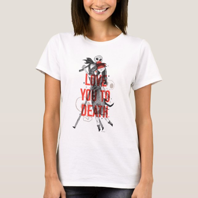 Jack & Sally - Love You To Death Typography T-Shirt (Front)