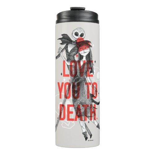 Jack  Sally _ Love You To Death Typography Thermal Tumbler