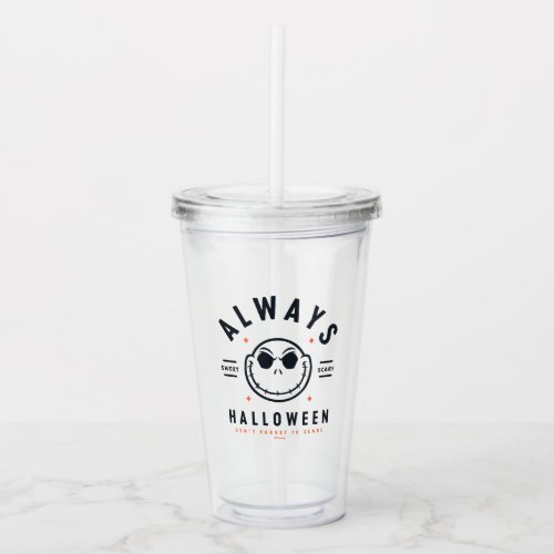 Jack Skellington _ Always Halloween Acrylic Tumbler