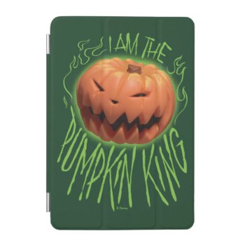 Jack Skellington | I Am The Pumpkin King Ipad Mini Cover by nightmarebeforexmas at Zazzle