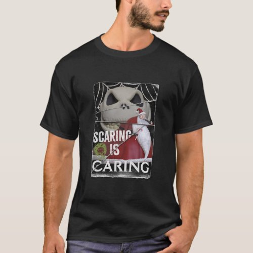Jack Skellington  Santa  Scaring is Caring T_Shirt