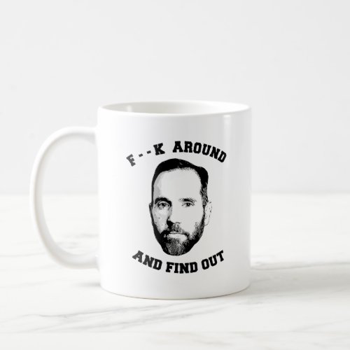 Jack Smith F around and Find Out Coffee Mug