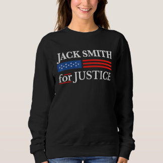 Jack Smith Fan Club Jack Smith For Justice Special Sweatshirt