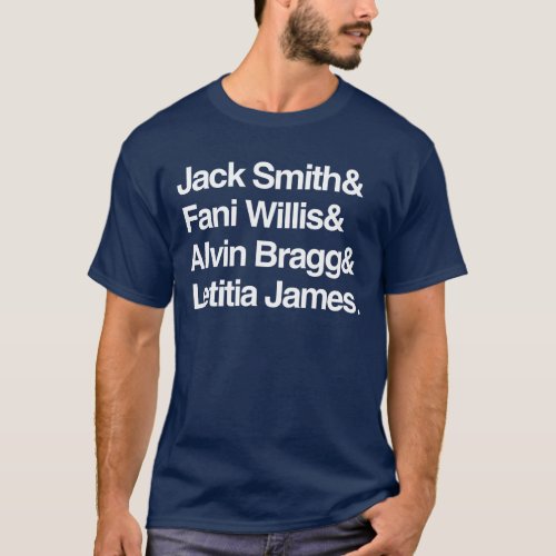Jack Smith  Fani Willis  Alvin Bragg  Latitia  T_Shirt