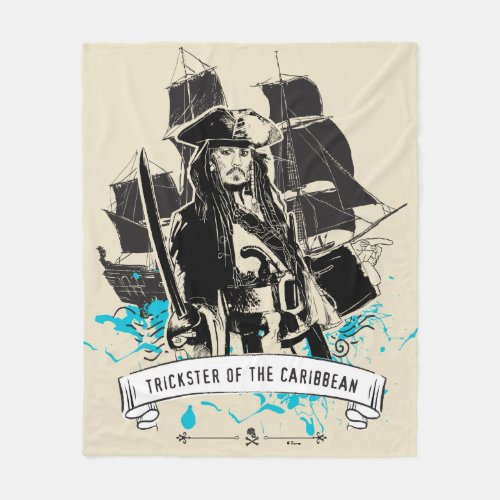 Jack Sparrow _ Trickster of the Caribbean Fleece Blanket