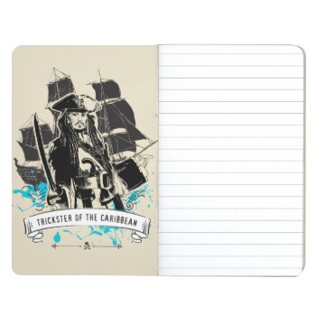 Jack Sparrow - Trickster Of The Caribbean Journal by DisneyPirates at Zazzle