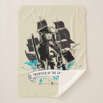 Jack Sparrow - Trickster Of The Caribbean Sherpa Blanket by DisneyPirates at Zazzle