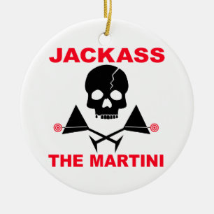 JACKASS, The Martini Ornament