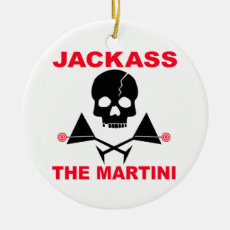 JACKASS, The Martini Ornament