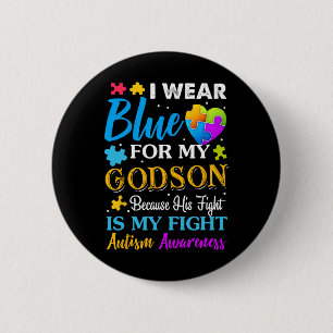Jackchel Art I Wear Blue For My Godson Autism Godm Button