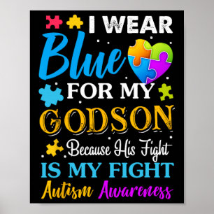 Jackchel Art I Wear Blue For My Godson Autism Godm Poster