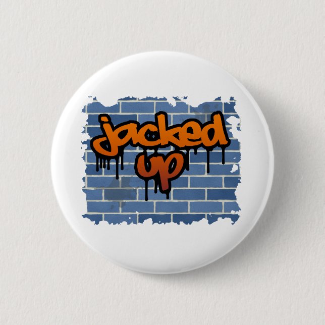 jacked up graffiti  design pinback button (Front)
