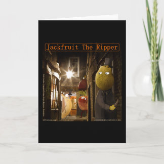Jackfruit The Ripper Funny Rick London Card