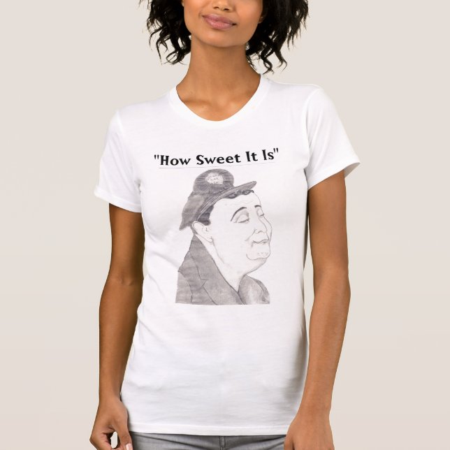 Jackie Gleason "How Sweet It Is"  Womens Top (Front)