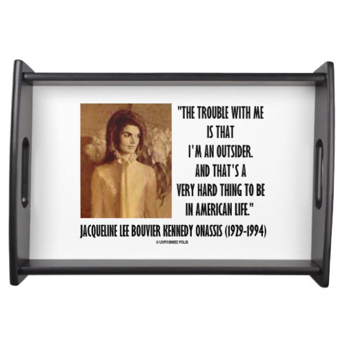 Jackie Kennedy Portrait Trouble With Me Outsider Serving Tray