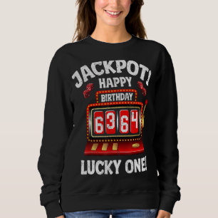 Jackpot Happy 64th Birthday Bday Celebrant Slot Ma Sweatshirt