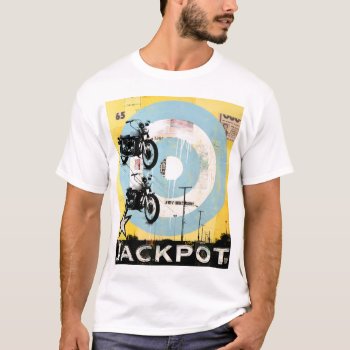 Jackpot! Tee Shirt by RobertMars at Zazzle