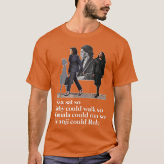 Jackson Could Rule Rosa Sat So Ruby Could Walk  T-Shirt