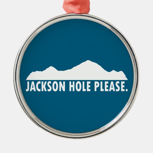 Jackson Hole Wyoming Please Metal Ornament (Front)
