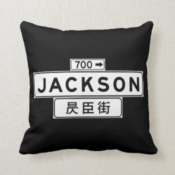 Jackson St.  San Francisco Street Sign Throw Pillow by worldofsigns at Zazzle