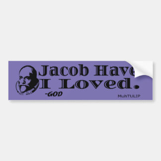 Jacob Have I Loved Bumper Sticker