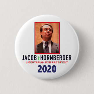 Jacob Hornberger Libertarian for President 2020 Button